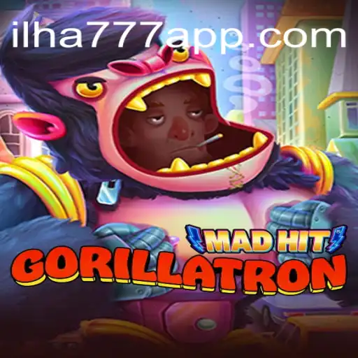 MadHitGorillatron: Exploring an Exciting Slot Adventure in FA-ILHA777